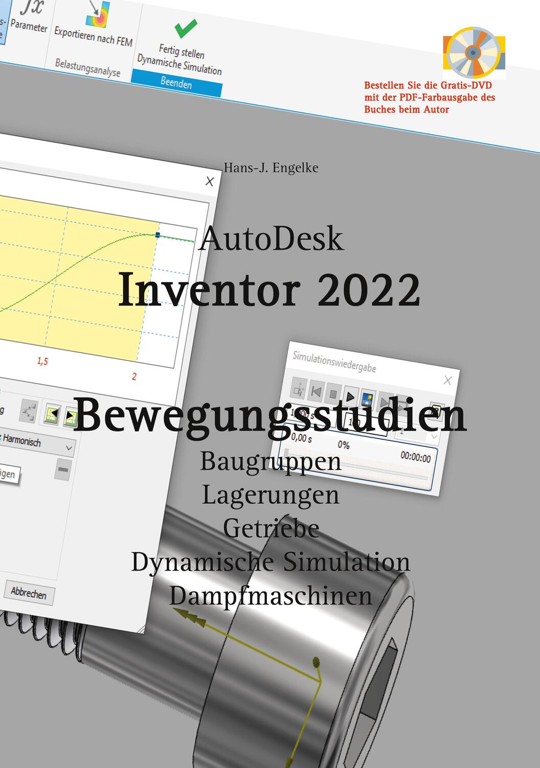 Cover: 9783754310618 | AutoDesk Inventor 2022 Bewegungsstudien | Hans-J. Engelke | Buch