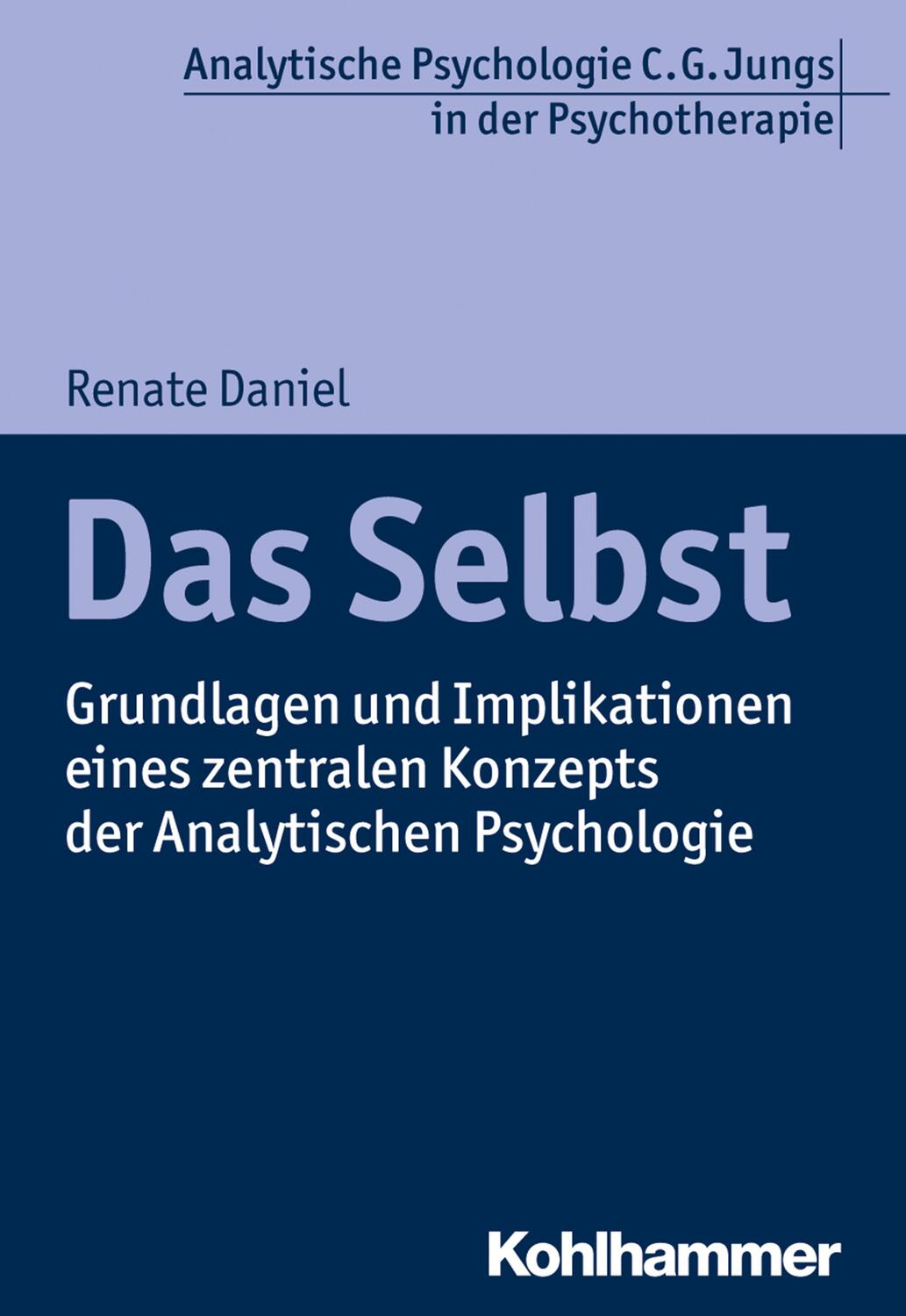 Cover: 9783170301672 | Das Selbst | Renate Daniel | Taschenbuch | Deutsch | 2018 | Kohlhammer