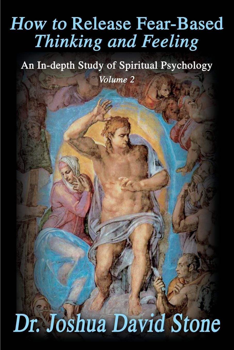 Cover: 9780595172733 | How to Release Fear-Based Thinking and Feeling | Joshua David Stone