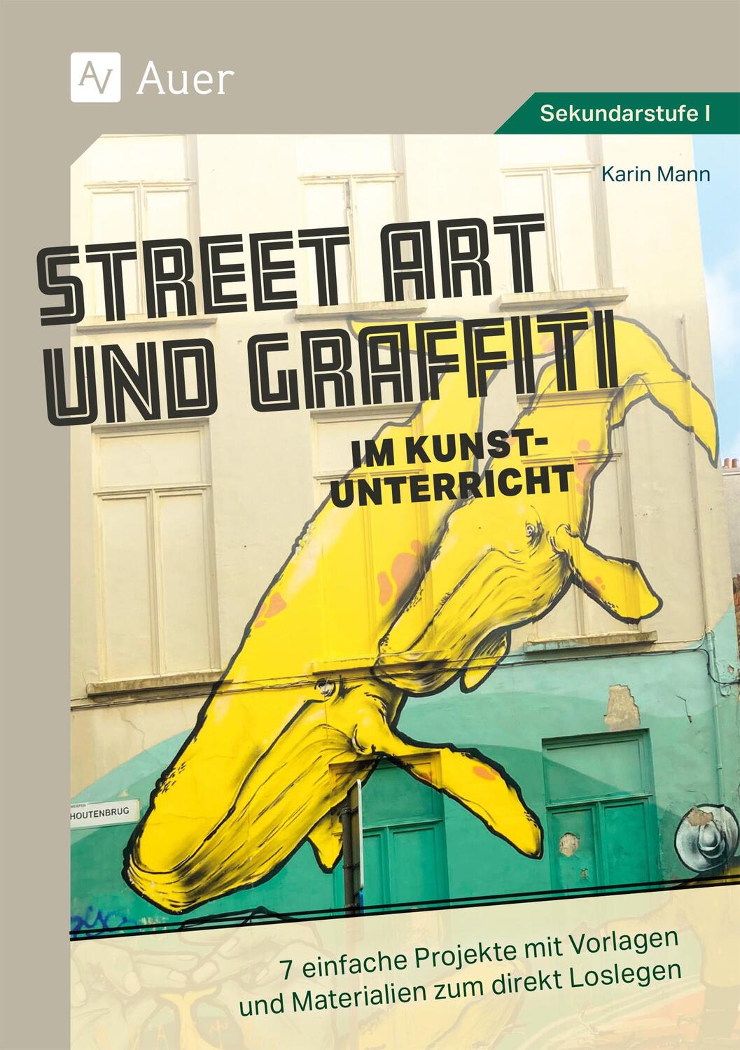 Cover: 9783403088080 | Street Art und Graffiti im Kunstunterricht | Karin Mann | Broschüre