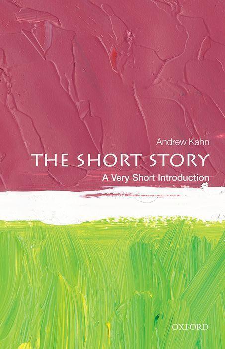 Cover: 9780198754633 | The Short Story: A Very Short Introduction | Andrew Kahn | Taschenbuch