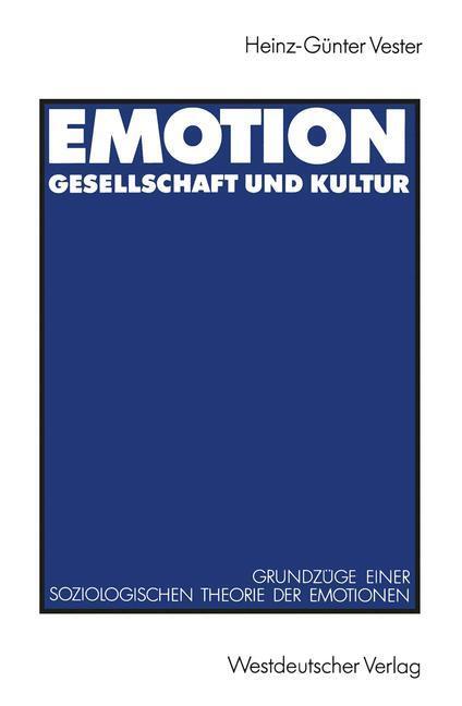 Cover: 9783531122649 | Emotion, Gesellschaft und Kultur | Heinz-Günter Vester | Taschenbuch