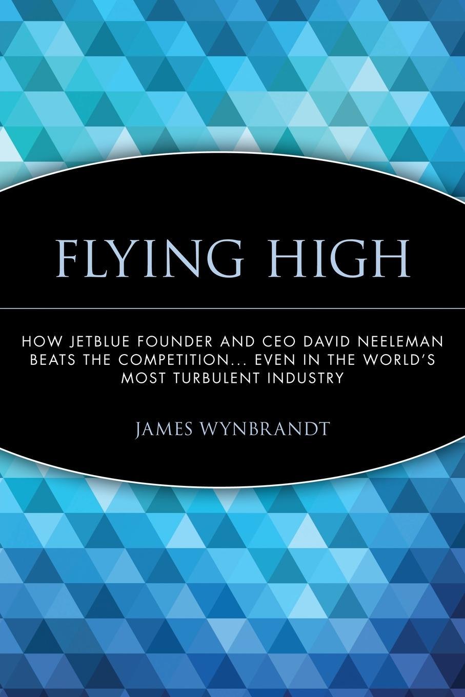 Cover: 9780471756989 | Flying High | James Wynbrandt | Taschenbuch | 304 S. | Englisch | 2006