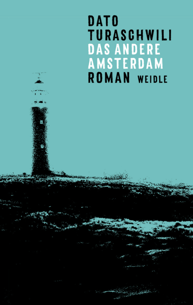 Cover: 9783835375246 | Das andere Amsterdam | Roman | Dato Turaschwili | Taschenbuch | 256 S.