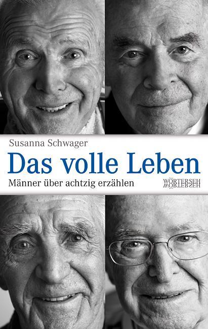 Cover: 9783037630013 | Das volle Leben | Männer über achtzig erzählen | Susanna Schwager