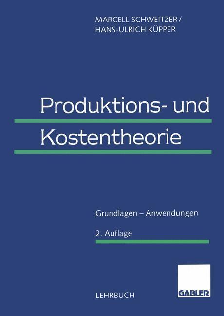 Cover: 9783409121675 | Produktions- und Kostentheorie | Grundlagen ¿ Anwendungen | Buch