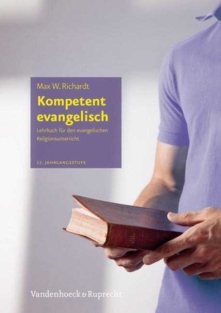 Cover: 9783525773031 | Kompetent evangelisch | Max W Richardt | Taschenbuch | 144 S. | 2011