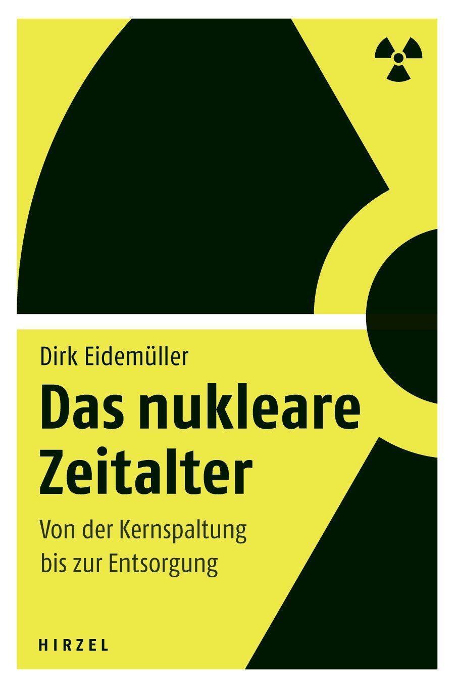 Cover: 9783777621814 | Das nukleare Zeitalter | Von der Kernspaltung bis zur Entsorgung