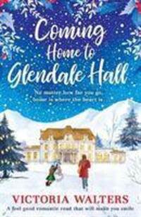 Cover: 9781788636070 | Coming Home to Glendale Hall | Victoria Walters | Taschenbuch | 2019