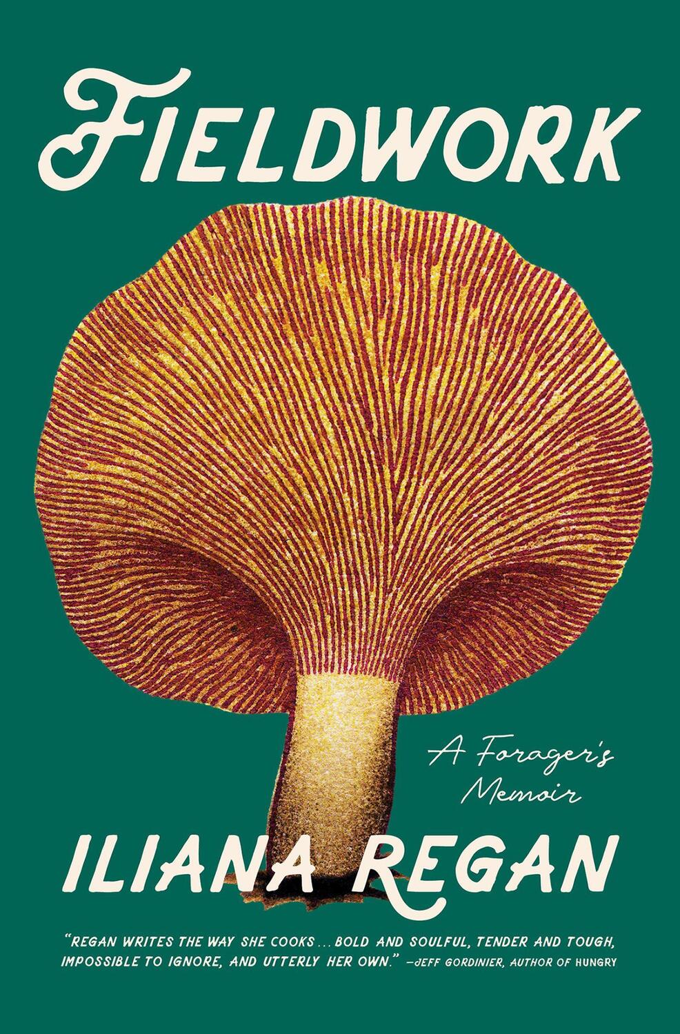 Cover: 9781572843189 | Fieldwork | A Forager's Memoir | Iliana Regan | Buch | Englisch | 2023
