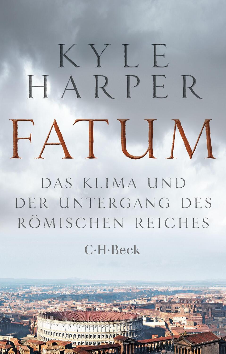 Cover: 9783406816475 | Fatum | Das Klima und der Untergang des Römischen Reiches | Harper