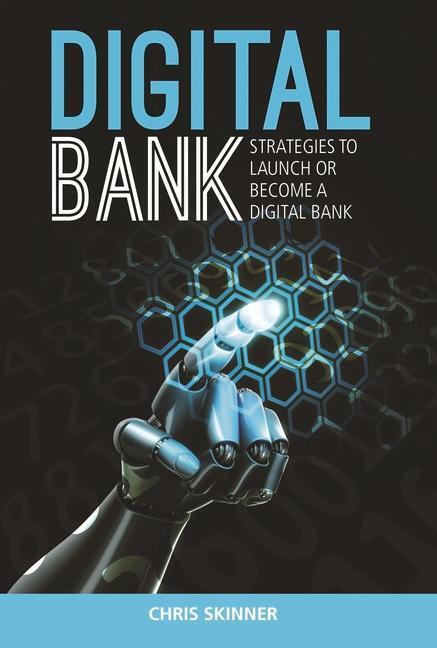 Cover: 9789814516464 | Digital Bank: Strategies to Launch or Become a Digital Bank | Skinner