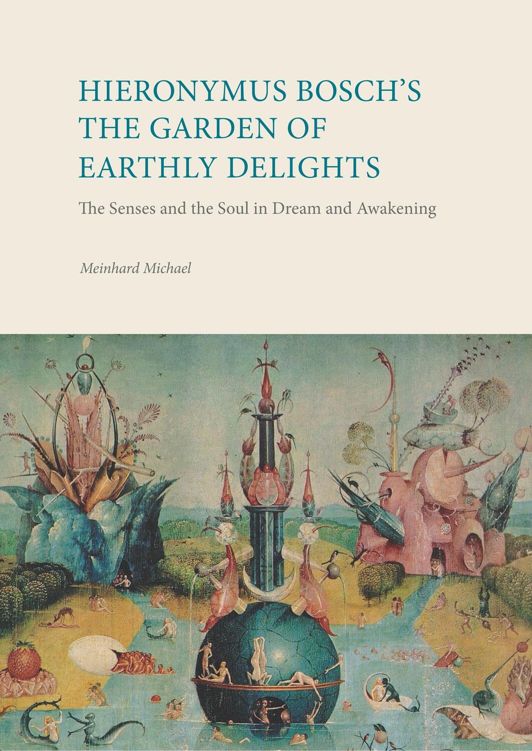 Cover: 9783745869804 | Hieronymus Bosch´s The Garden Of Earthly Delights | Meinhard Michael