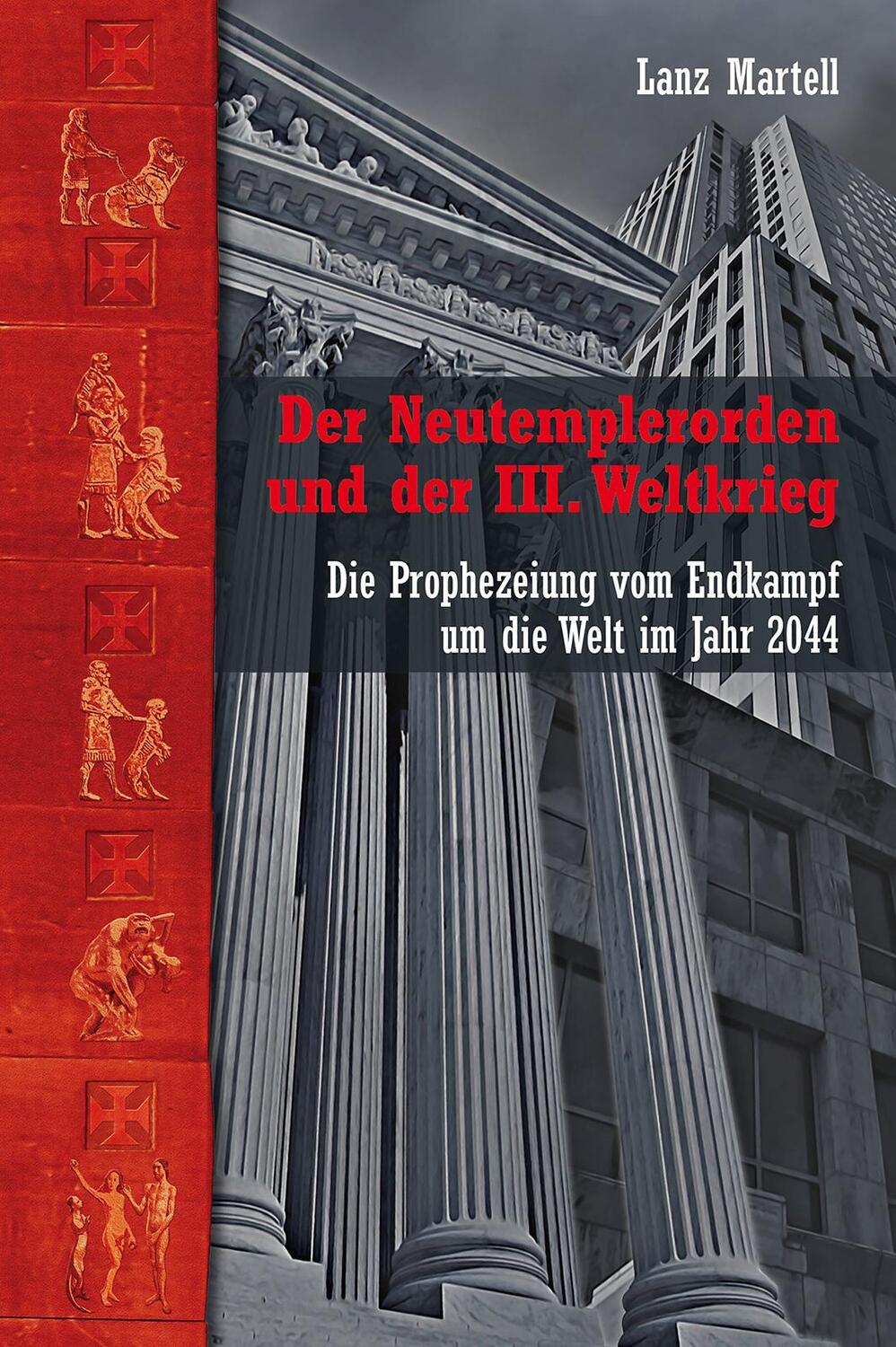 Cover: 9783956341809 | Der Neutemplerorden und der III. Weltkrieg | Lanz Martell | Buch