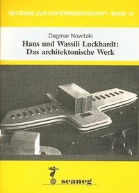Cover: 9783892350422 | Hans und Wassili Luckhardt: das architektonische Werk | Nowitzki