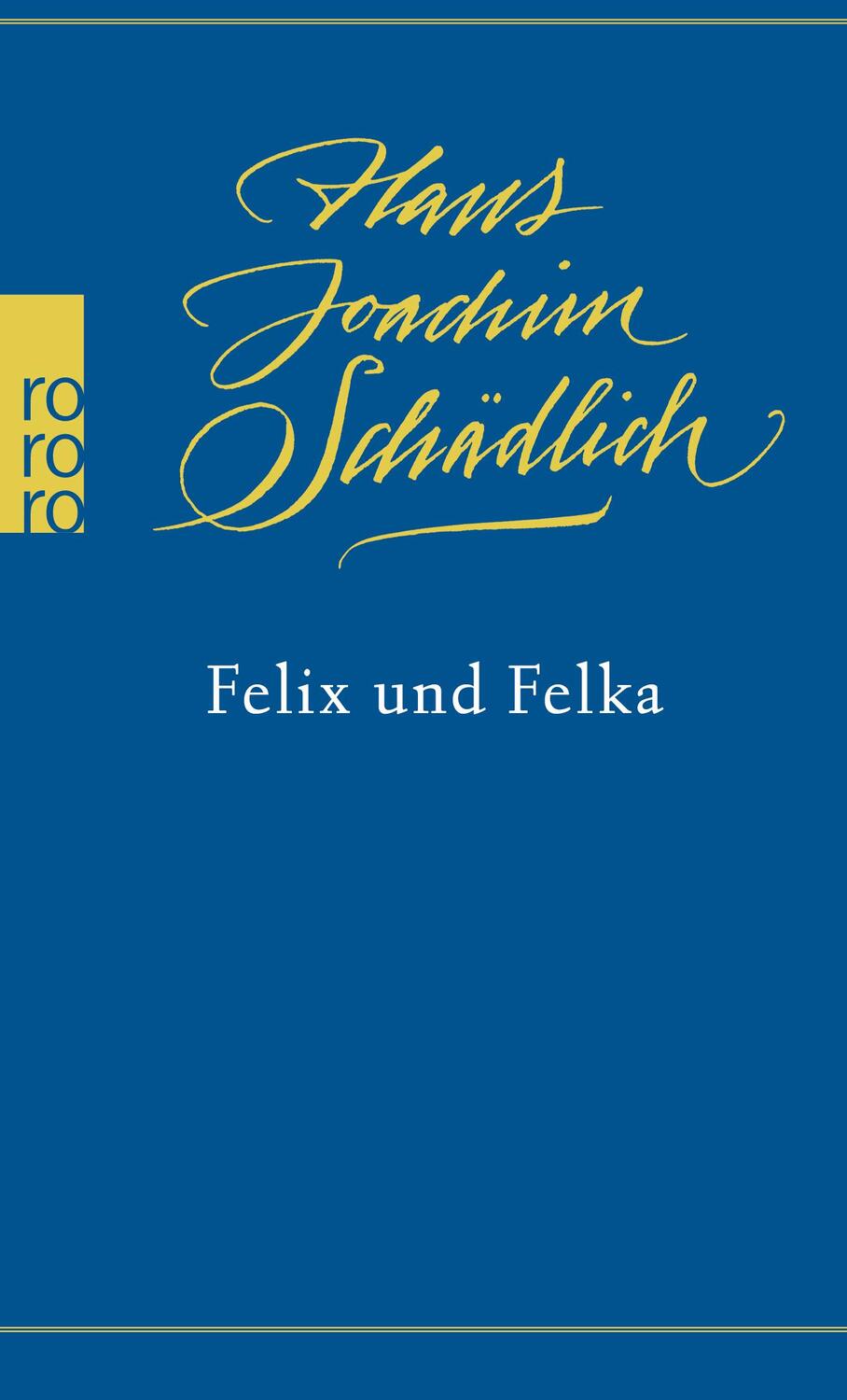 Cover: 9783499011931 | Felix und Felka | Hans Joachim Schädlich | Taschenbuch | Deutsch