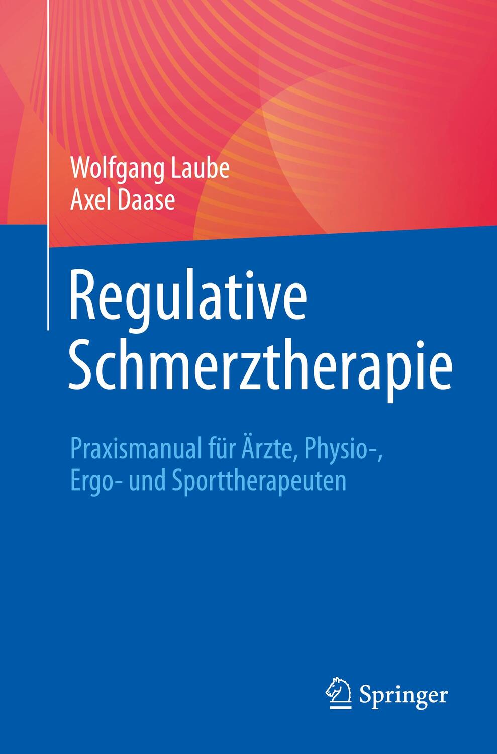 Cover: 9783662662144 | Regulative Schmerztherapie | Wolfgang Laube (u. a.) | Taschenbuch | xx