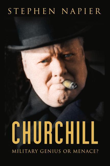 Cover: 9780750986847 | Churchill: Military Genius or Menace? | Stephen Napier | Buch | 2018