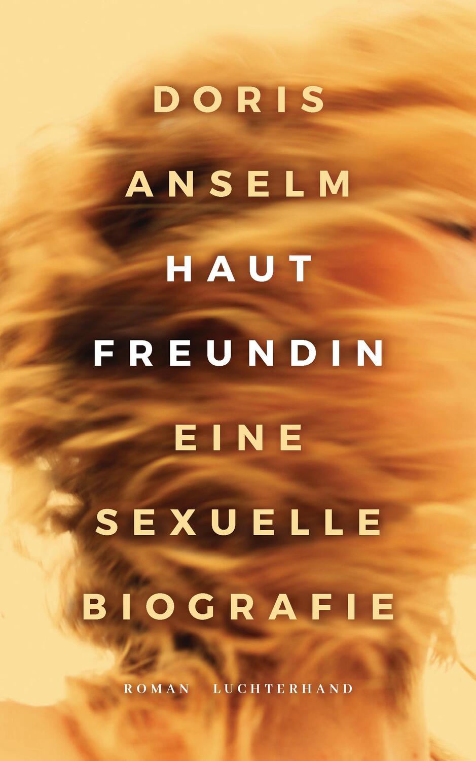 Cover: 9783630876030 | Hautfreundin. Eine sexuelle Biografie | Roman | Doris Anselm | Buch