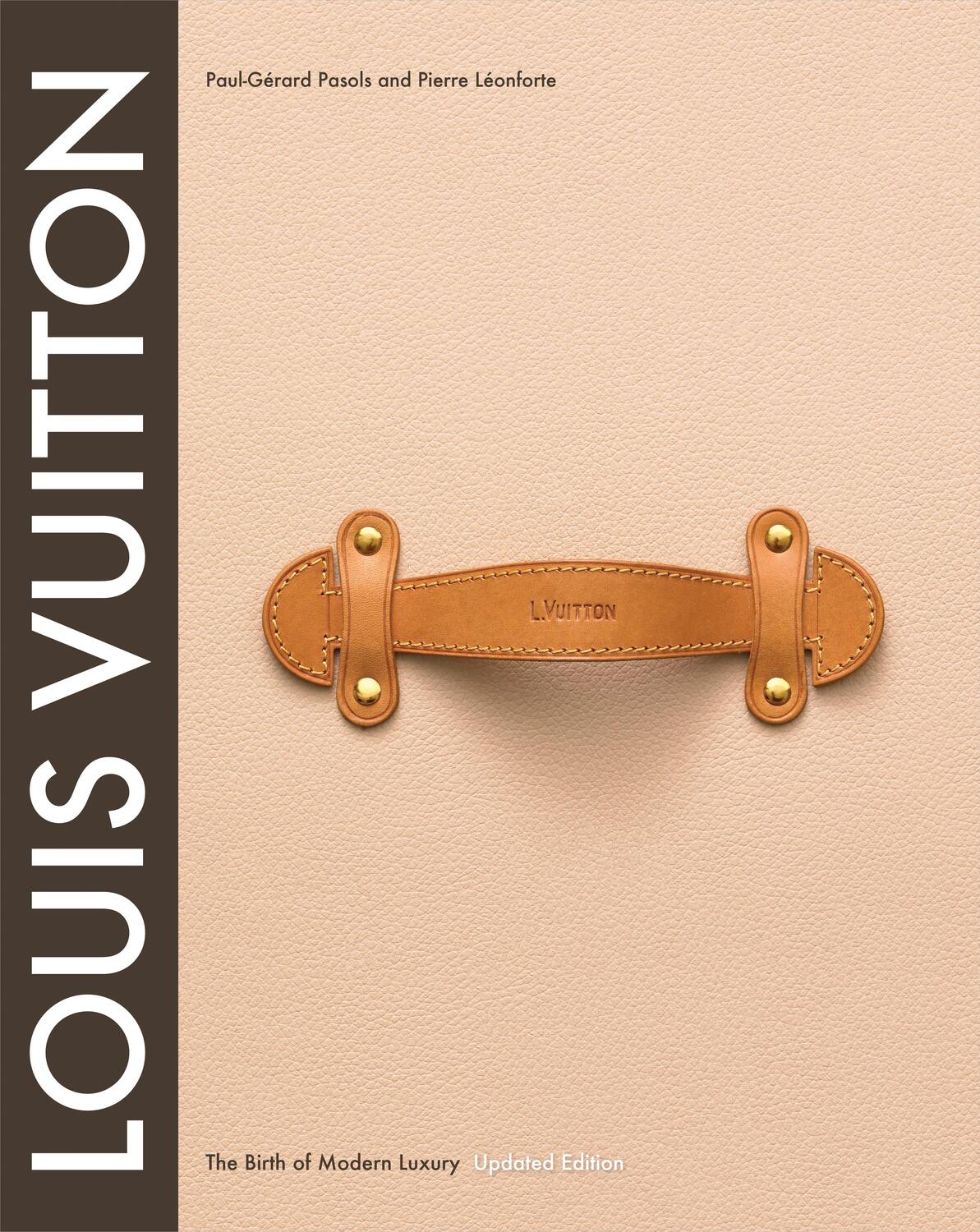Cover: 9781419705564 | Louis Vuitton | The Birth of Modern Luxury | Pierre Leonforte (u. a.)