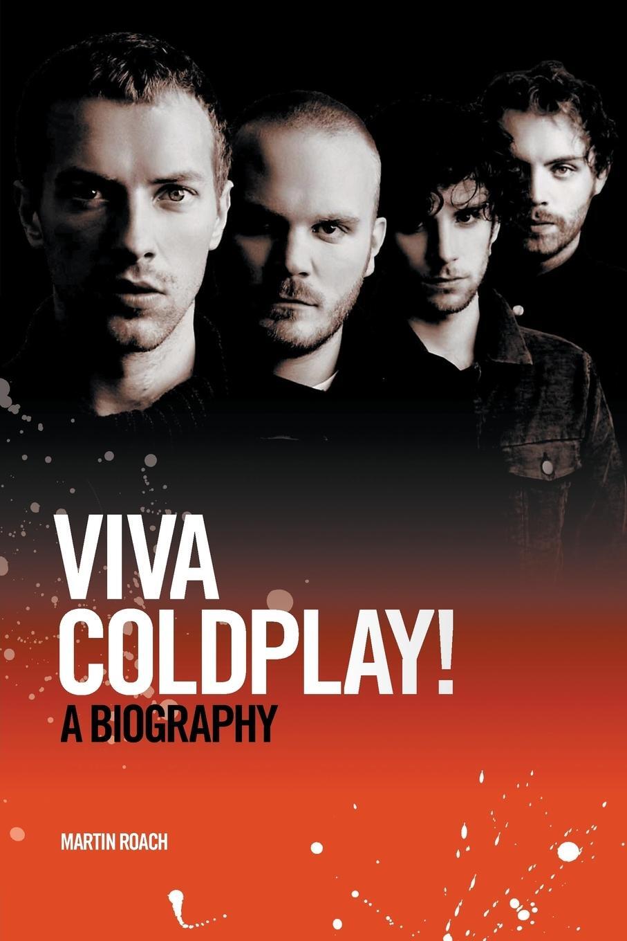 Cover: 9781849385466 | Coldplay: Viva Coldplay! - A Biography | Martin Roach | Taschenbuch