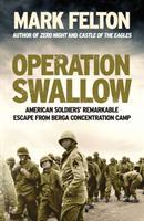 Cover: 9781785785771 | Operation Swallow | Mark Felton | Buch | Gebunden | Englisch | 2019