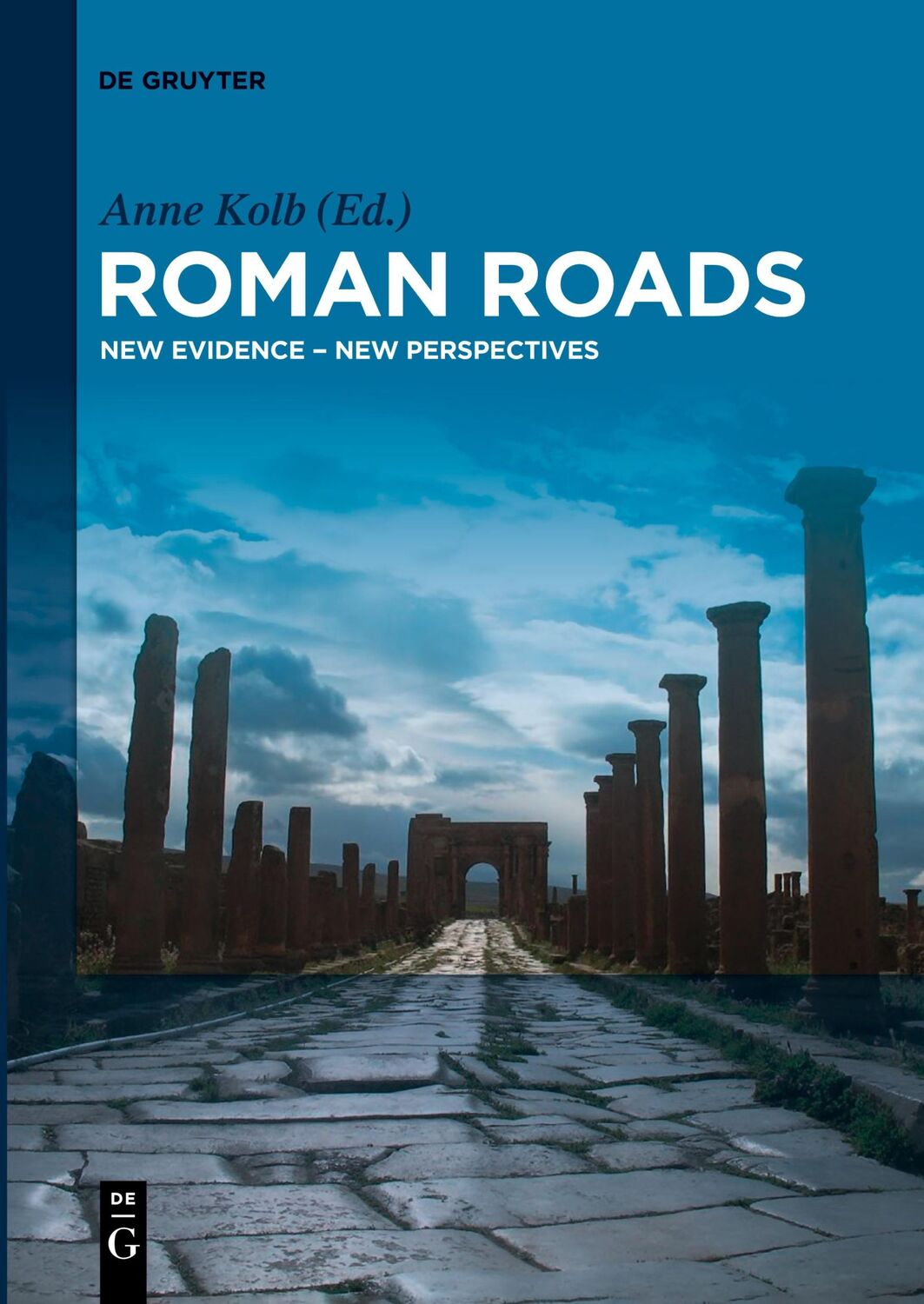 Cover: 9783110763348 | Roman Roads | New Evidence - New Perspectives | Anne Kolb | Buch