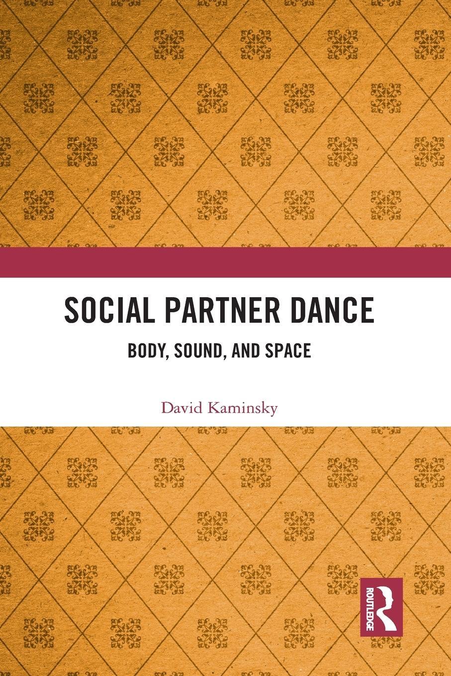 Cover: 9781032236902 | Social Partner Dance | Body, Sound, and Space | David Kaminsky | Buch