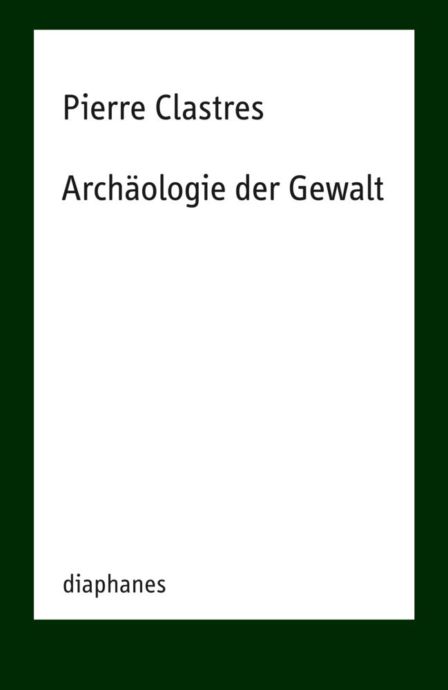 Cover: 9783035806731 | Archäologie der Gewalt | Pierre Clastres | Taschenbuch | 128 S. | 2024