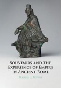 Cover: 9781316517567 | Souvenirs and the Experience of Empire in Ancient Rome | Maggie Popkin