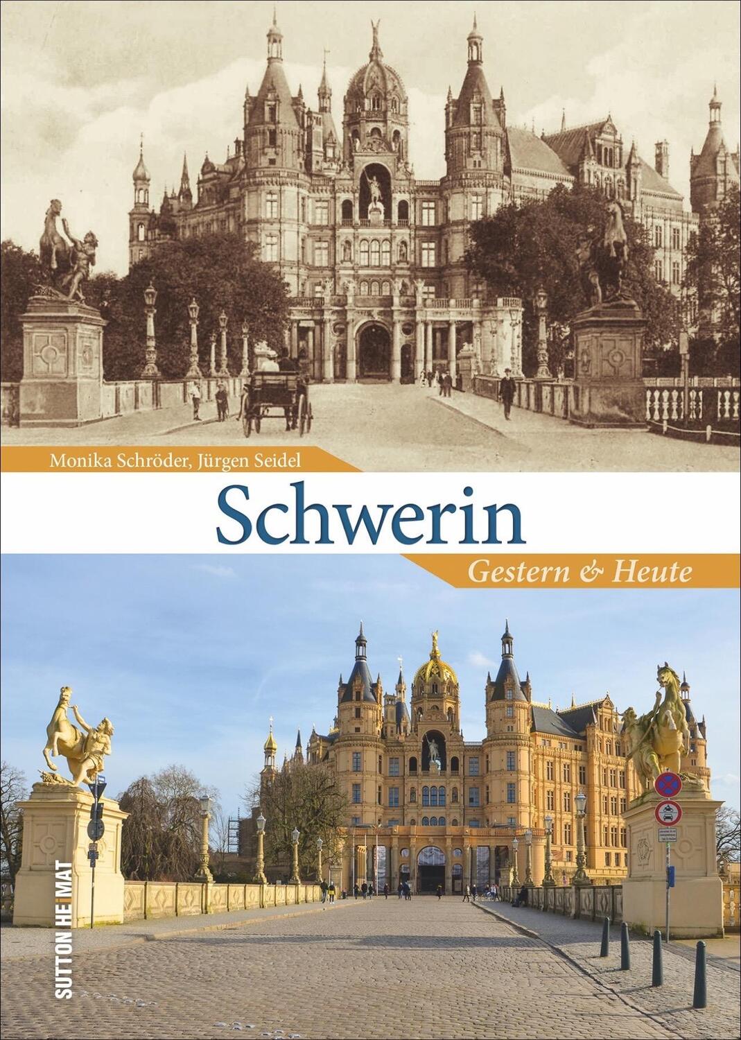 Cover: 9783963032479 | Schwerin | Gestern und Heute | Monika Schröder (u. a.) | Buch | 2020
