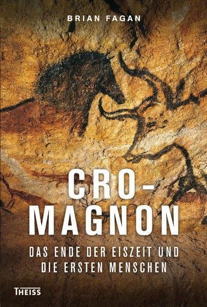 Cover: 9783806225839 | Cro-Magnon | Das Ende der Eiszeit und die ersten Menschen | Fagan