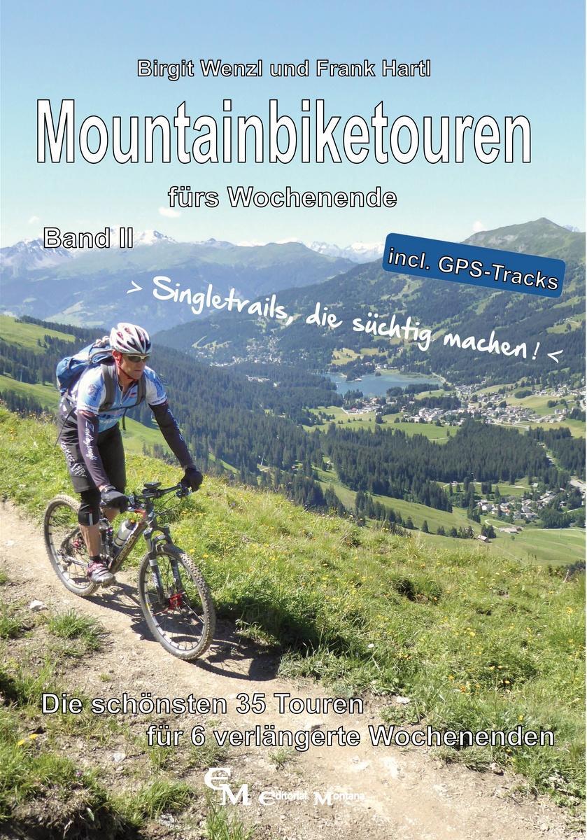 Cover: 9783981496246 | Mountainbiketouren fürs Wochenende Band II | Birgit Wenzl (u. a.)