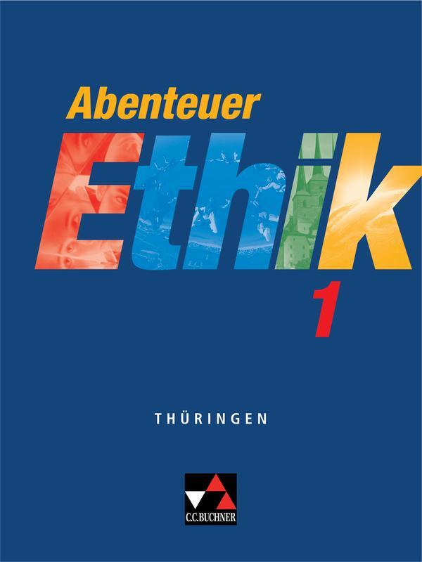 Cover: 9783766166180 | Abenteuer Ethik 1 Schülerband Thüringen | Johanna Land (u. a.) | Buch