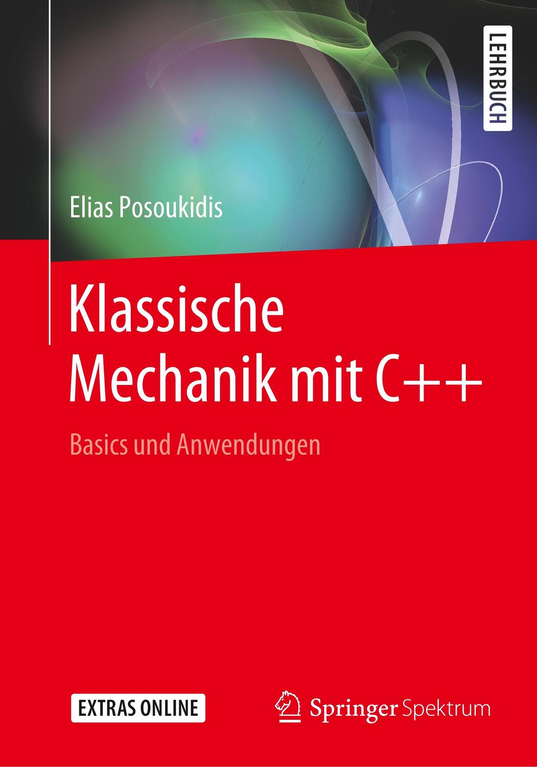 Cover: 9783662609040 | Klassische Mechanik mit C++ | Basics und Anwendungen | Posoukidis