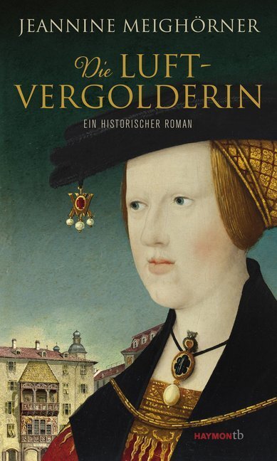 Cover: 9783709979167 | Die Luftvergolderin | Ein historischer Roman | Jeannine Meighörner