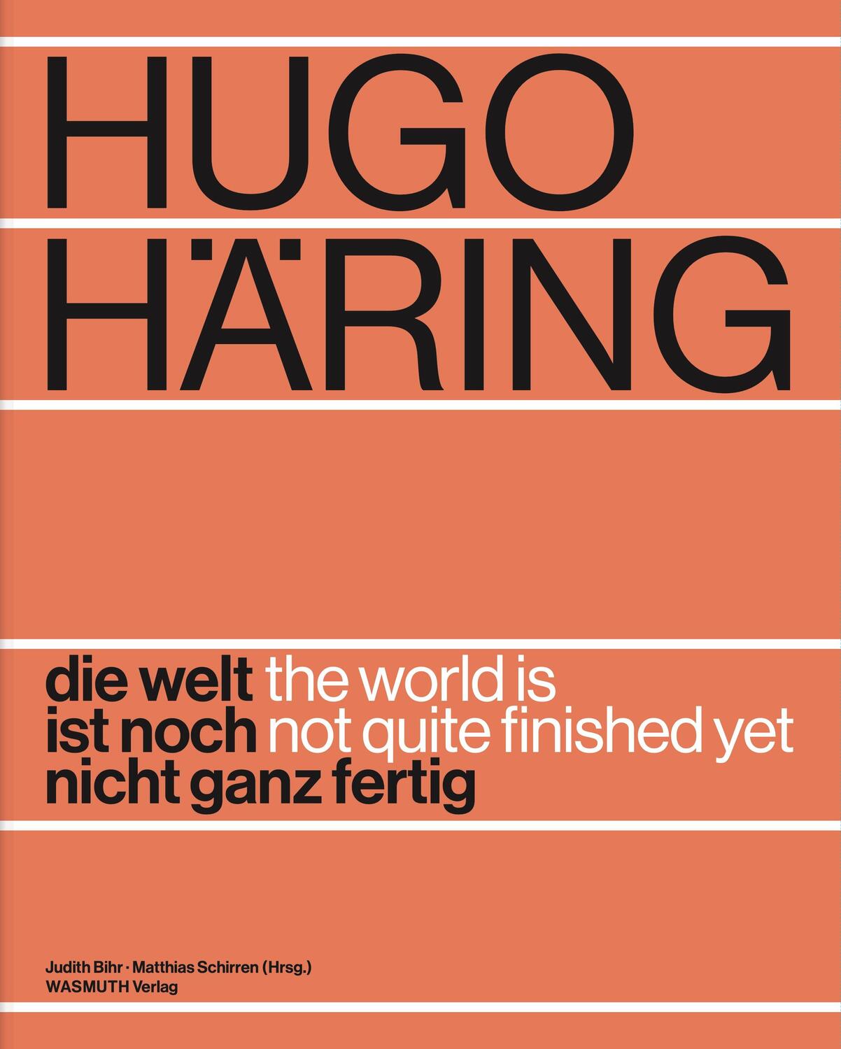 Cover: 9783803023971 | Hugo Häring. Die Welt ist noch nicht ganz fertig | Judith Bihr (u. a.)