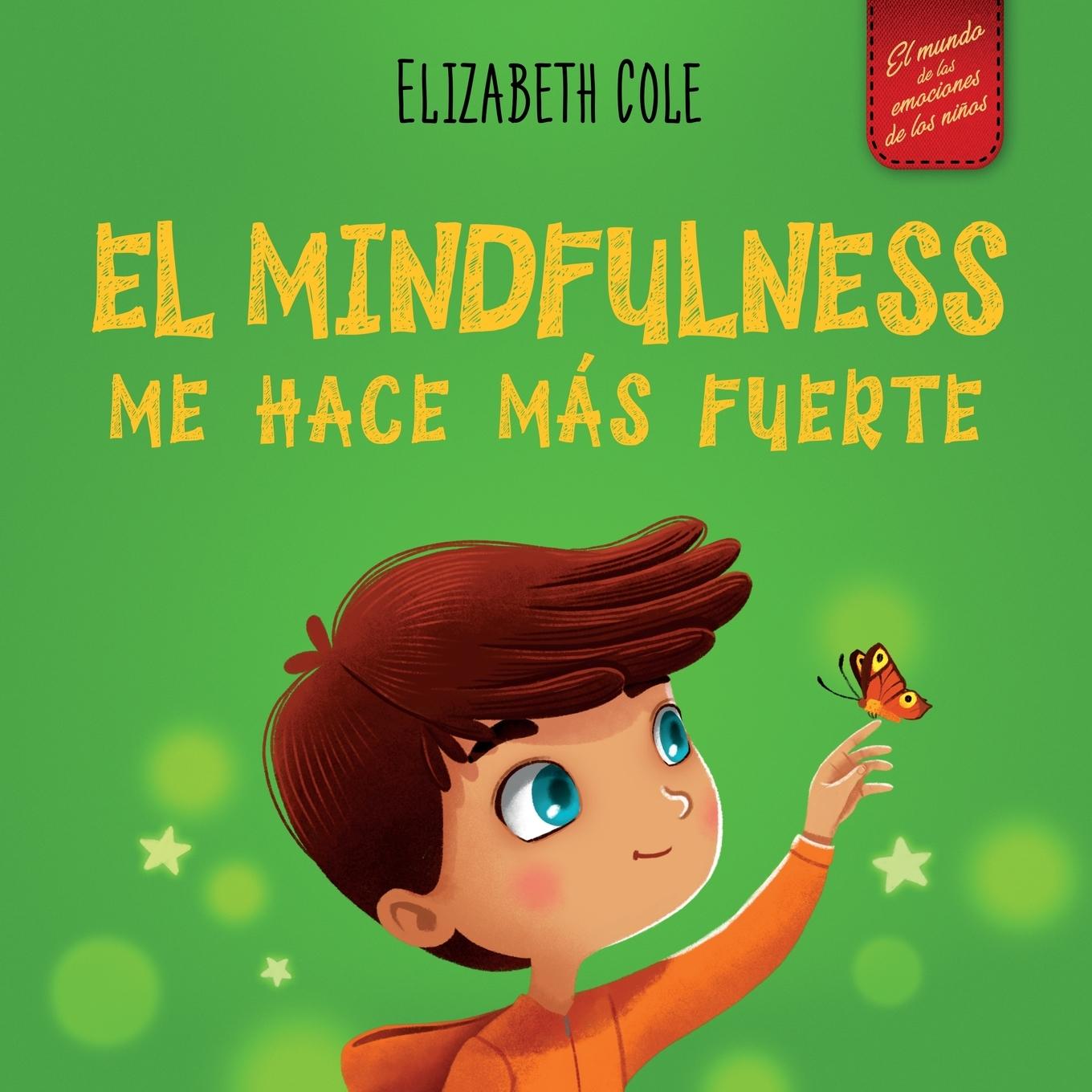 Cover: 9781957457161 | El Mindfulness me hace más fuerte | Elizabeth Cole | Taschenbuch