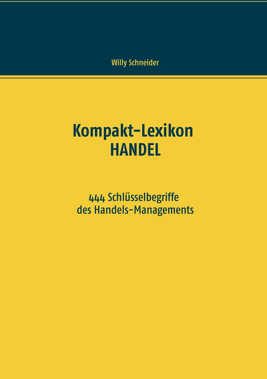 Cover: 9783750435131 | Kompakt-Lexikon HANDEL | 444 Schlüsselbegriffe des Handels-Managements