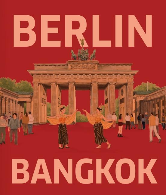 Cover: 9783946875444 | BERLIN - BANGKOK | Martin Schacht | Buch | Deutsch | 2022 | Belleville