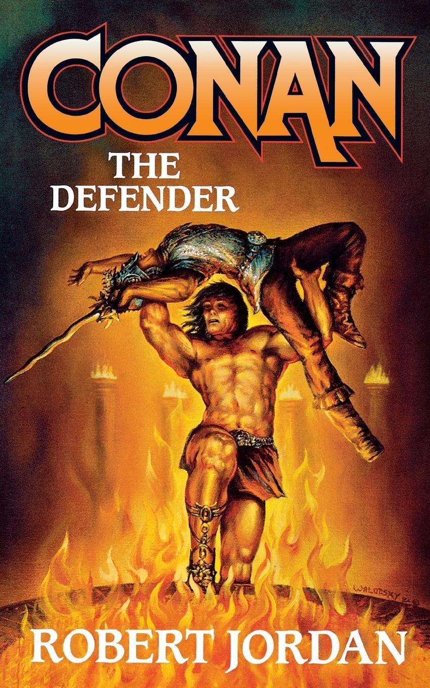 Cover: 9781250177933 | CONAN THE DEFENDER | Robert Jordan | Taschenbuch | Paperback | 2009