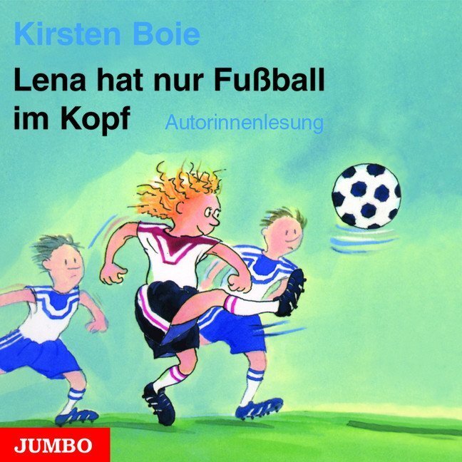 Cover: 9783833715662 | Lena hat nur Fussball im Kopf, 1 Audio-CD | Gesprochen von der Autorin