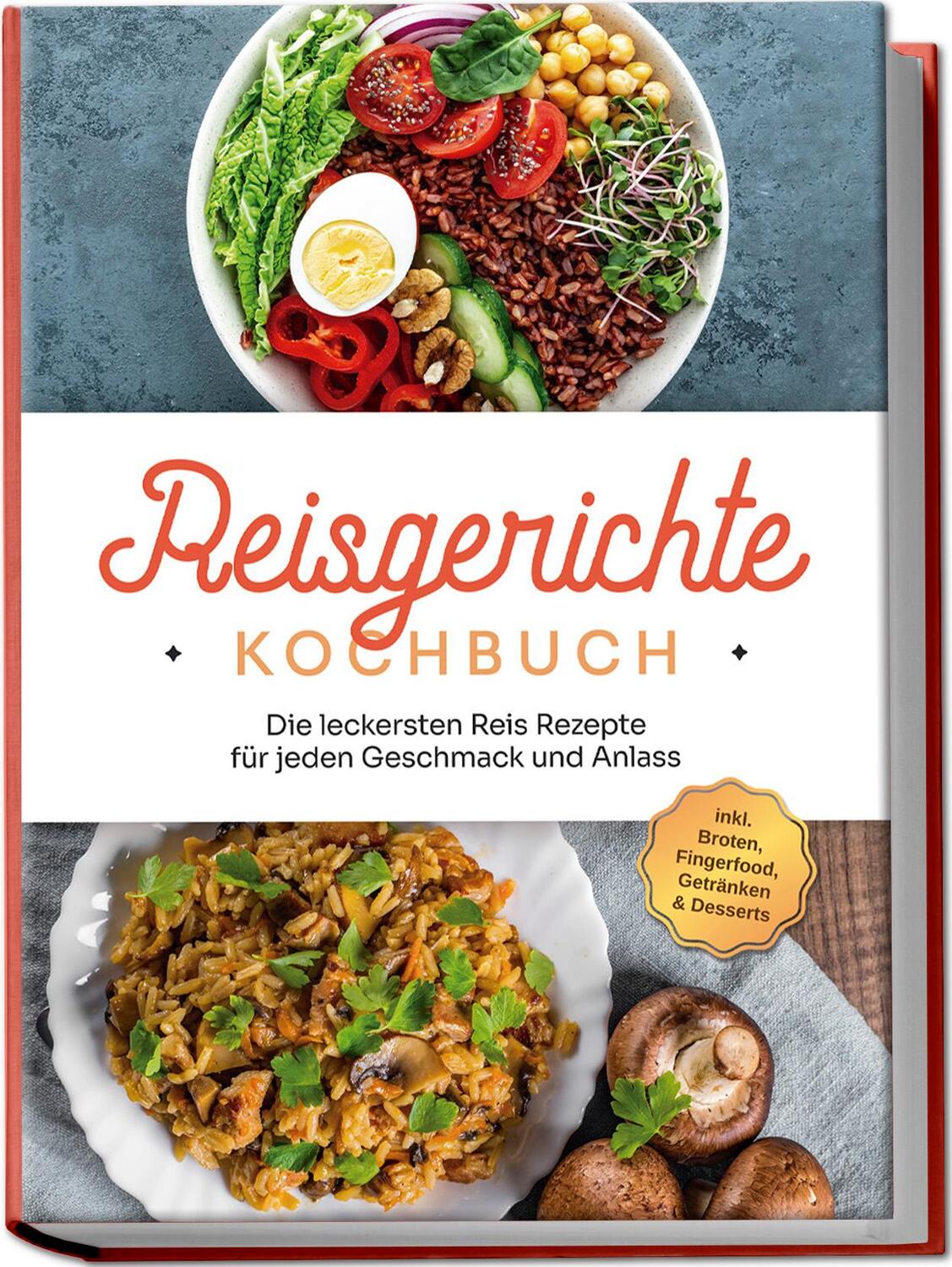 Cover: 9783757602376 | Reisgerichte Kochbuch: Die leckersten Reis Rezepte für jeden...