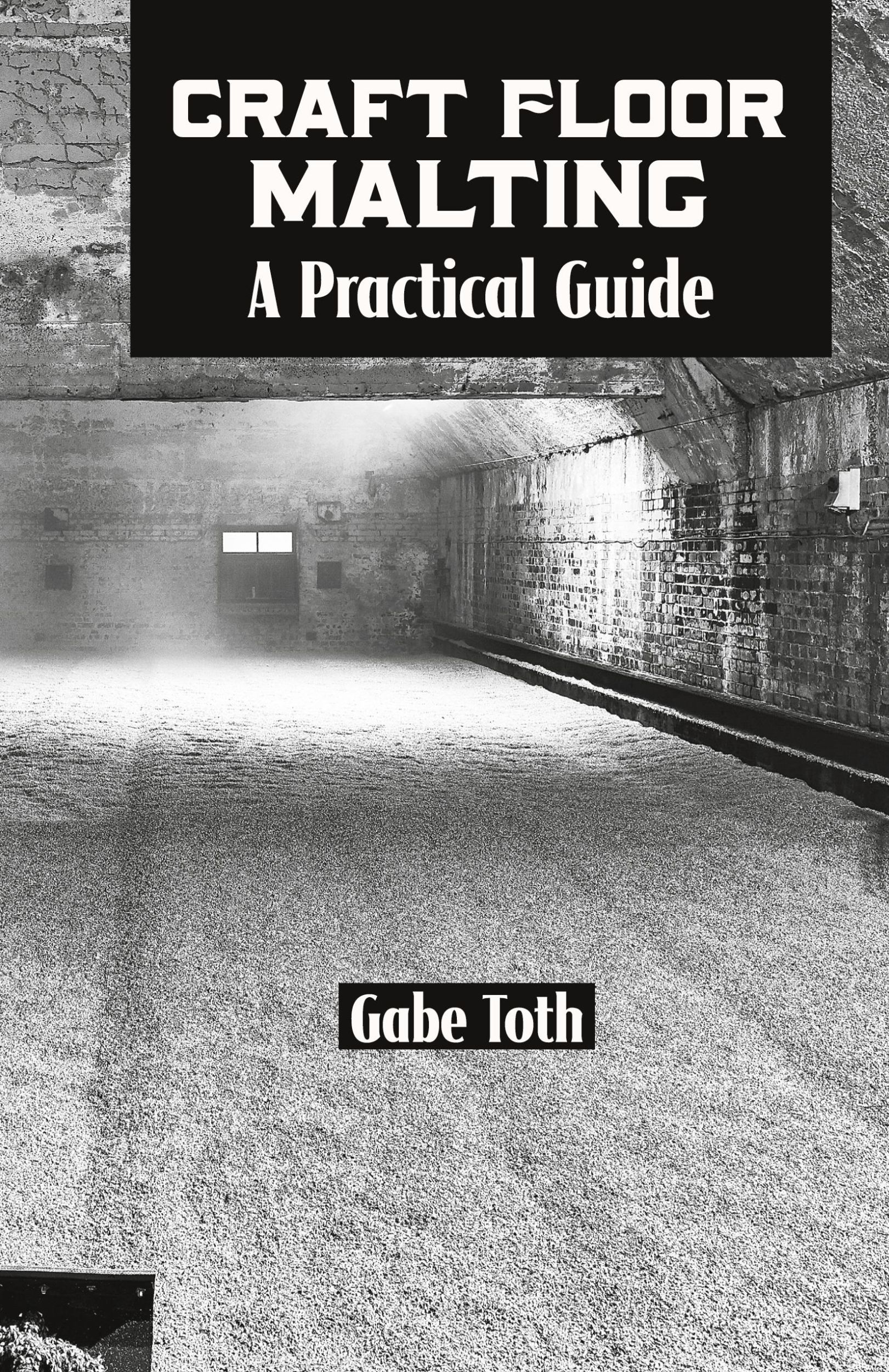 Cover: 9781732235410 | Craft Floor Malting | A Practical Guide | Gabe Toth | Buch | Englisch