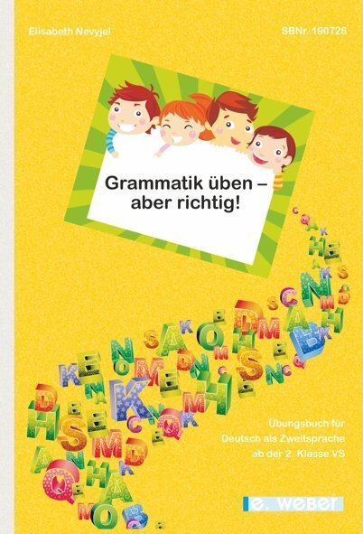 Cover: 9783852536019 | Grammatik üben - aber richtig! | Elisabeth Nevyjel | Taschenbuch