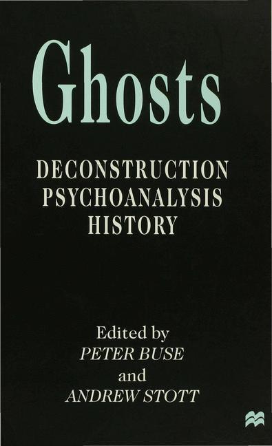 Cover: 9780333711446 | Ghosts | Deconstruction, Psychoanalysis, History | A. Stott (u. a.)