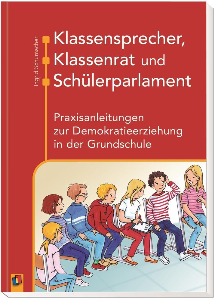 Cover: 9783834629784 | Klassensprecher, Klassenrat und Schülerparlament | Ingrid Schumacher