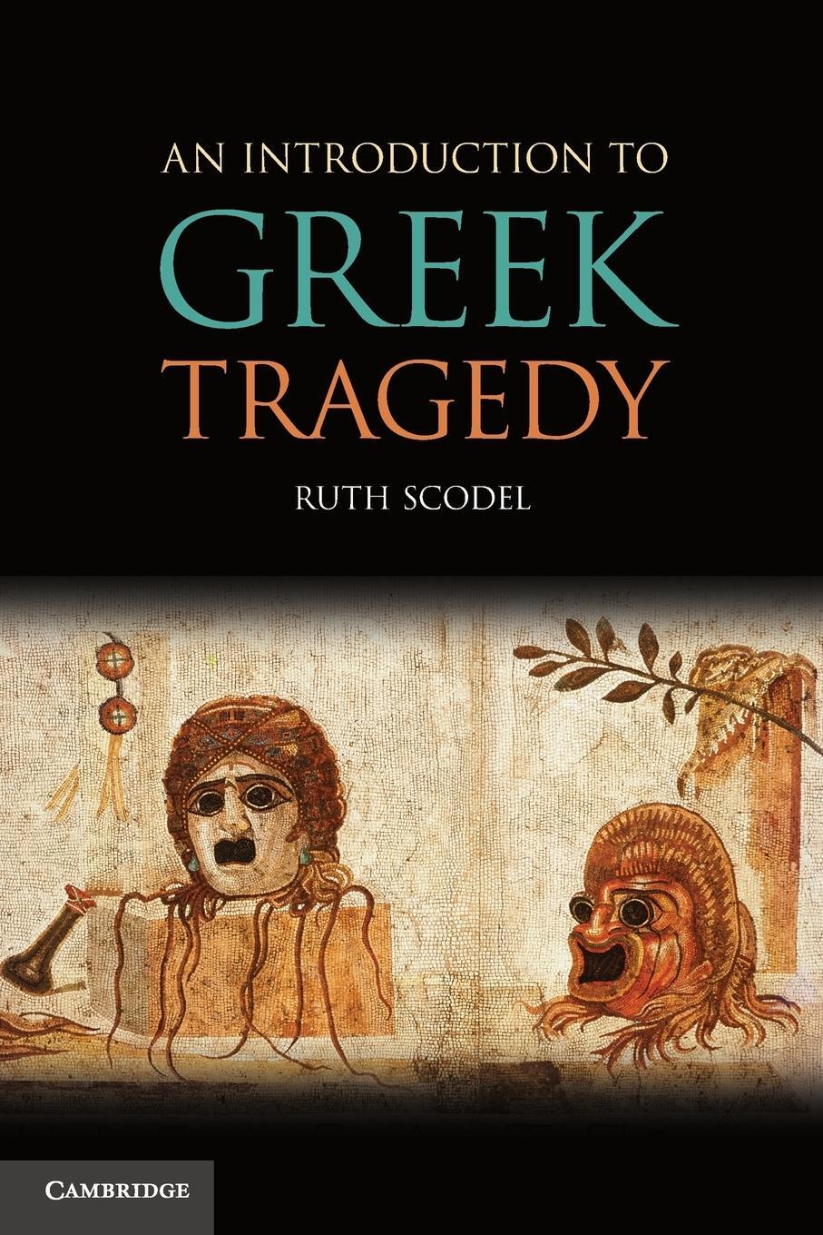 Cover: 9780521705608 | An Introduction to Greek Tragedy | Ruth Scodel | Taschenbuch | 2010