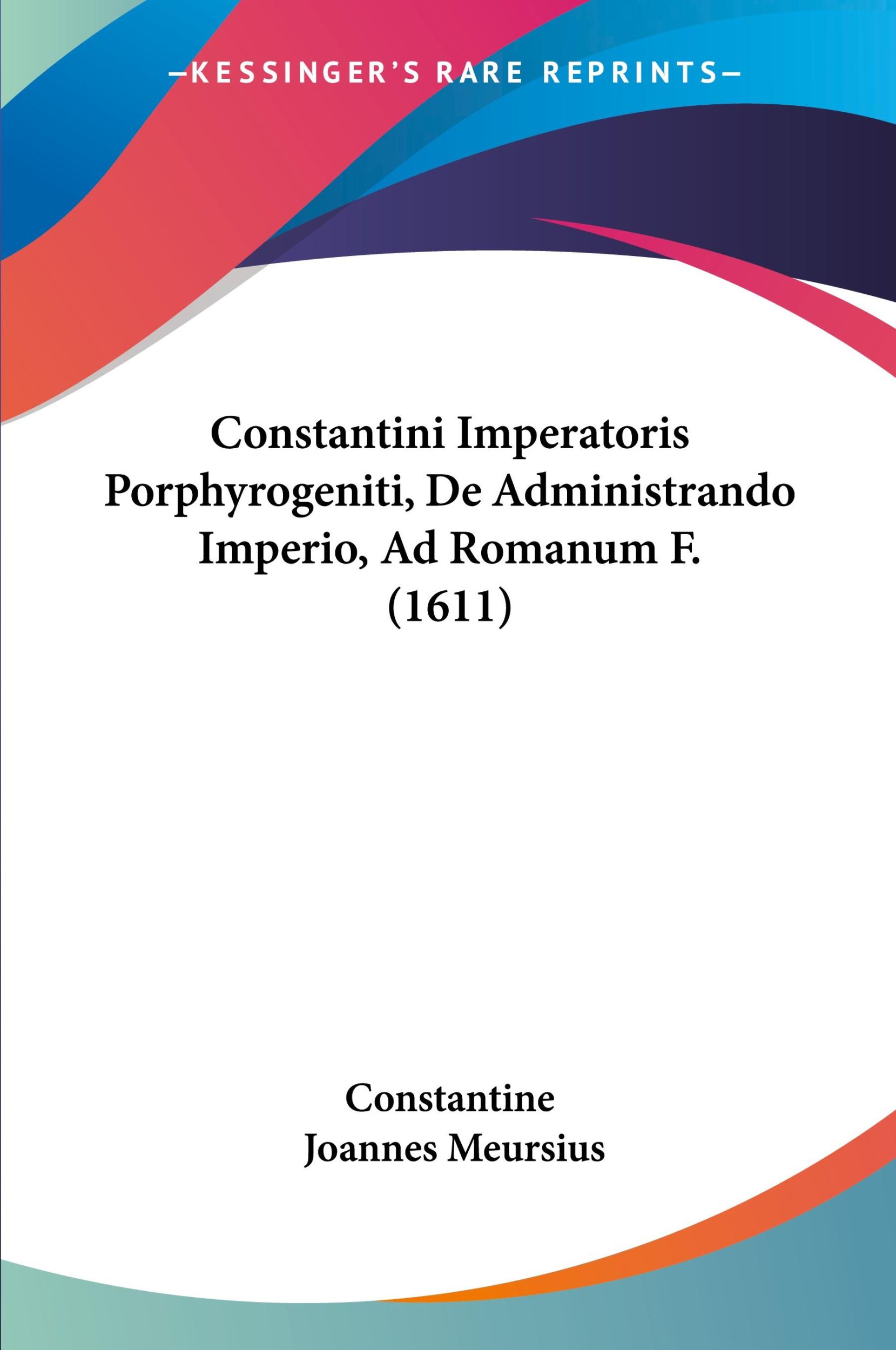 Cover: 9781104725570 | Constantini Imperatoris Porphyrogeniti, De Administrando Imperio,...