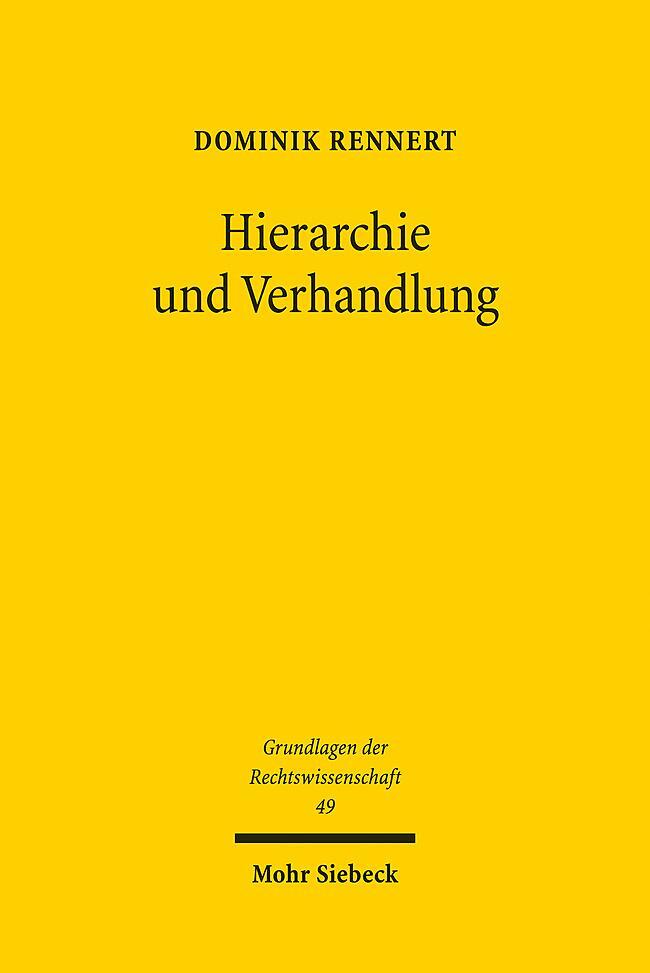 Cover: 9783161624568 | Hierarchie und Verhandlung | Dominik Rennert | Taschenbuch | XIX